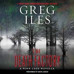 The death factory: a Penn Cage novella cover image