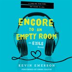 Encore to an empty room : an Exile novel cover image