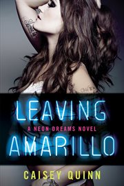 Leaving Amarillo : a neon dreams novel cover image