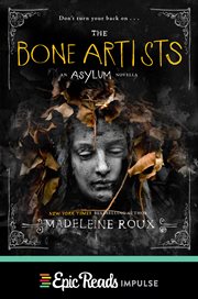 The bone artists : an Asylum novella cover image
