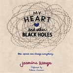 My heart and other black holes cover image