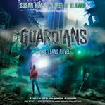 Guardians : a Wasteland novel cover image