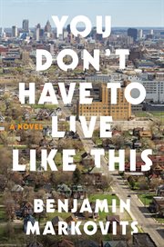 You don't have to live like this : a novel cover image