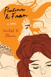 Paulina & Fran : a novel cover image