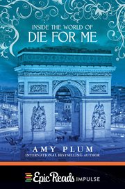 Inside the world of Die for me : a die for me compendium cover image