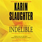 Indelible : a Grant County thriller cover image