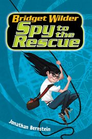 Bridget Wilder, spy to the rescue cover image
