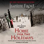 Home for the holidays: a Night Huntress novella cover image