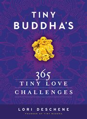 Tiny Buddha's 365 tiny love challenges cover image