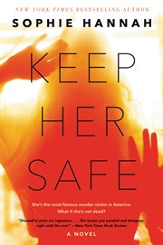 Keep her safe. A Novel cover image