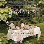 The grown ups : a novel cover image