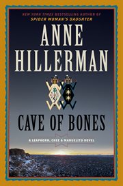 Cave of bones. A Leaphorn, Chee & Manuelito Novel cover image