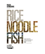 Rice, noodle, fish : deep travels through Japan's food culture cover image