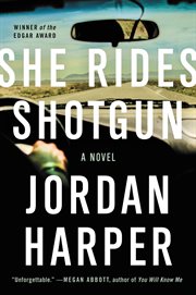 She rides shotgun : a novel cover image