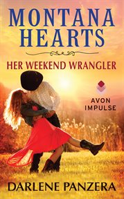 Montana hearts : her weekend wrangler cover image