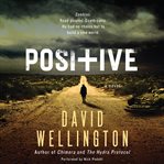 Positive : a novel cover image
