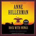 Rock with wings: a Leaphorn, Chee & Manuelito novel cover image