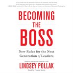 Becoming the boss: new rules for the next generation of leaders cover image