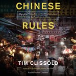 Chinese rules: Mao's dog, Deng's cat, and five timeless lessons from the front lines in China cover image
