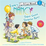 Fancy Nancy super secret surprise party cover image