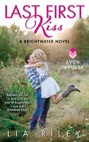 Last first kiss : a brightwater novel cover image