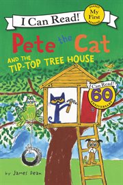 Pete the cat and the tip-top tree house cover image