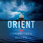 Orient : a novel cover image
