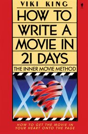 How to write a movie in 21 days : the inner movie method cover image