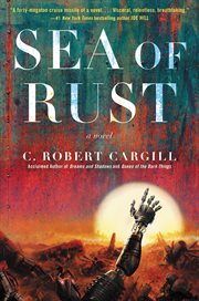 Sea of rust. A Novel cover image