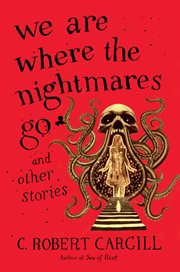 We are where the nightmares go and other stories cover image