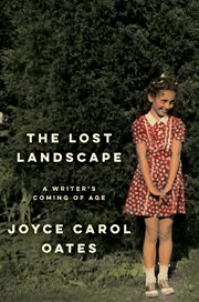 The lost landscape : a writer's coming of age cover image