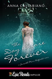The day before forever : a seventh miss Hatfield novel cover image