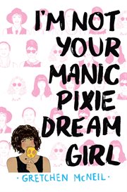 I'm not your manic pixie dream girl cover image