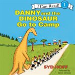 Danny and the dinosaur go to camp cover image