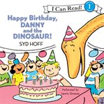 Happy birthday, danny and the dinosaur! cover image