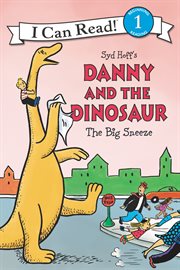 Danny and the Dinosaur. The Big sneeze cover image