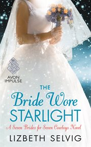 The bride wore starlight : a seven brides for seven cowboys novel cover image