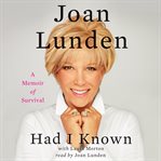Had I known : a memoir of survival cover image