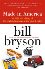 Made in America : an informal history of the English language in the United States cover image