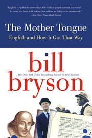 The mother tongue : English and how it got that way cover image