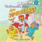 The Berenstain Bears are superbears! cover image