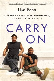 Carry on : a story of resilience, redemption, and an unlikely family cover image