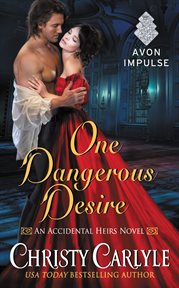 One dangerous desire : an accidental heirs novel cover image