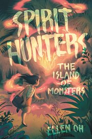 Spirit hunters : the island of monsters. 2 cover image