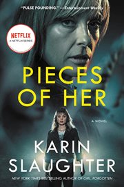 Pieces of her : a novel cover image
