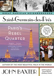 Saint-Germain-Des-pres : Paris's rebel quarter cover image