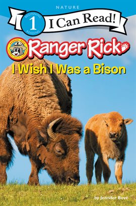 Cover image for Ranger Rick: I Wish I Was a Bison