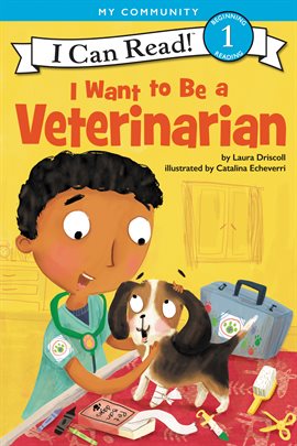 Cover image for I Want to Be a Veterinarian