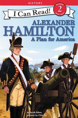 Cover image for Alexander Hamilton: A Plan for America