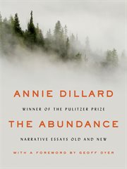 The abundance : narrative essays old and new cover image